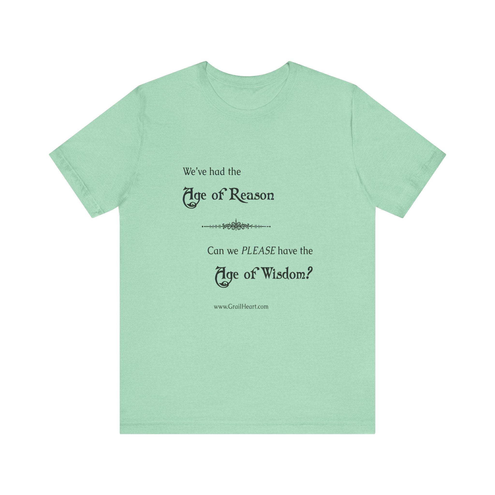 "We've Had the Age of Reason" T-Shirt