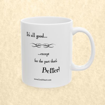 "It's All Good..." Ceramic Mug