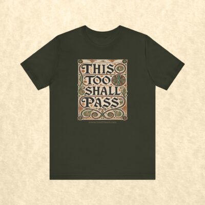 "This Too Shall Pass" T-Shirt