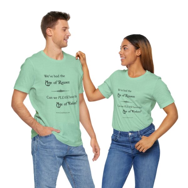 "We've Had the Age of Reason" T-Shirt - Image 6