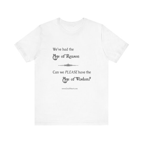 "We've Had the Age of Reason" T-Shirt - Image 7