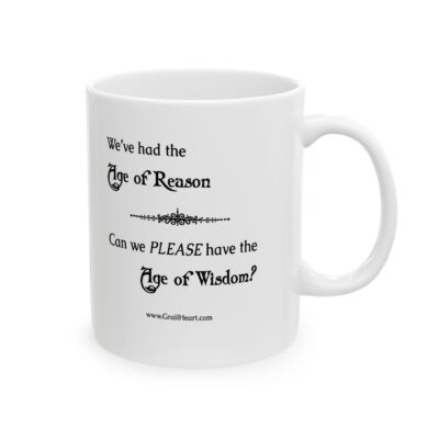 "We've Had the Age of Reason" Ceramic Mug